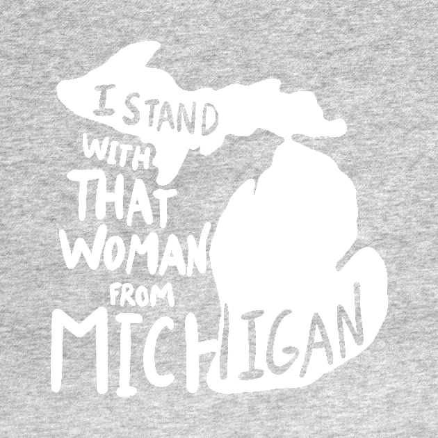 I stand with that woman from michigan by bubbsnugg